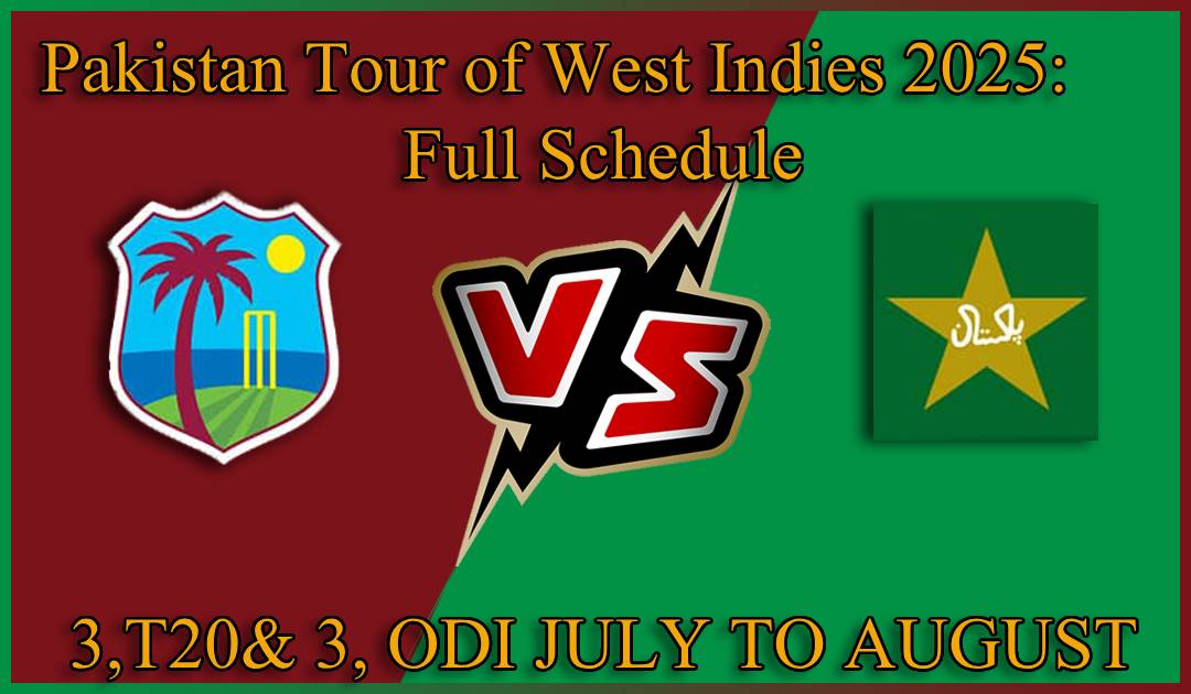 Pakistan Tour of West Indies 2025: Full Schedule, Match Dates