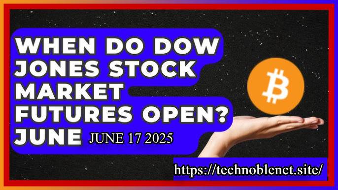 Dow Jones Futures 2025: Key Trends, Market Outlook